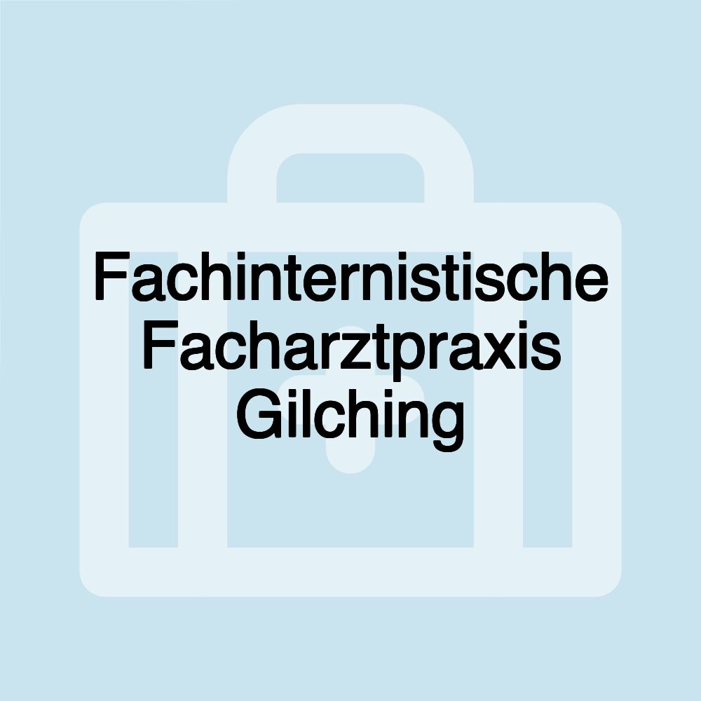 Fachinternistische Facharztpraxis Gilching