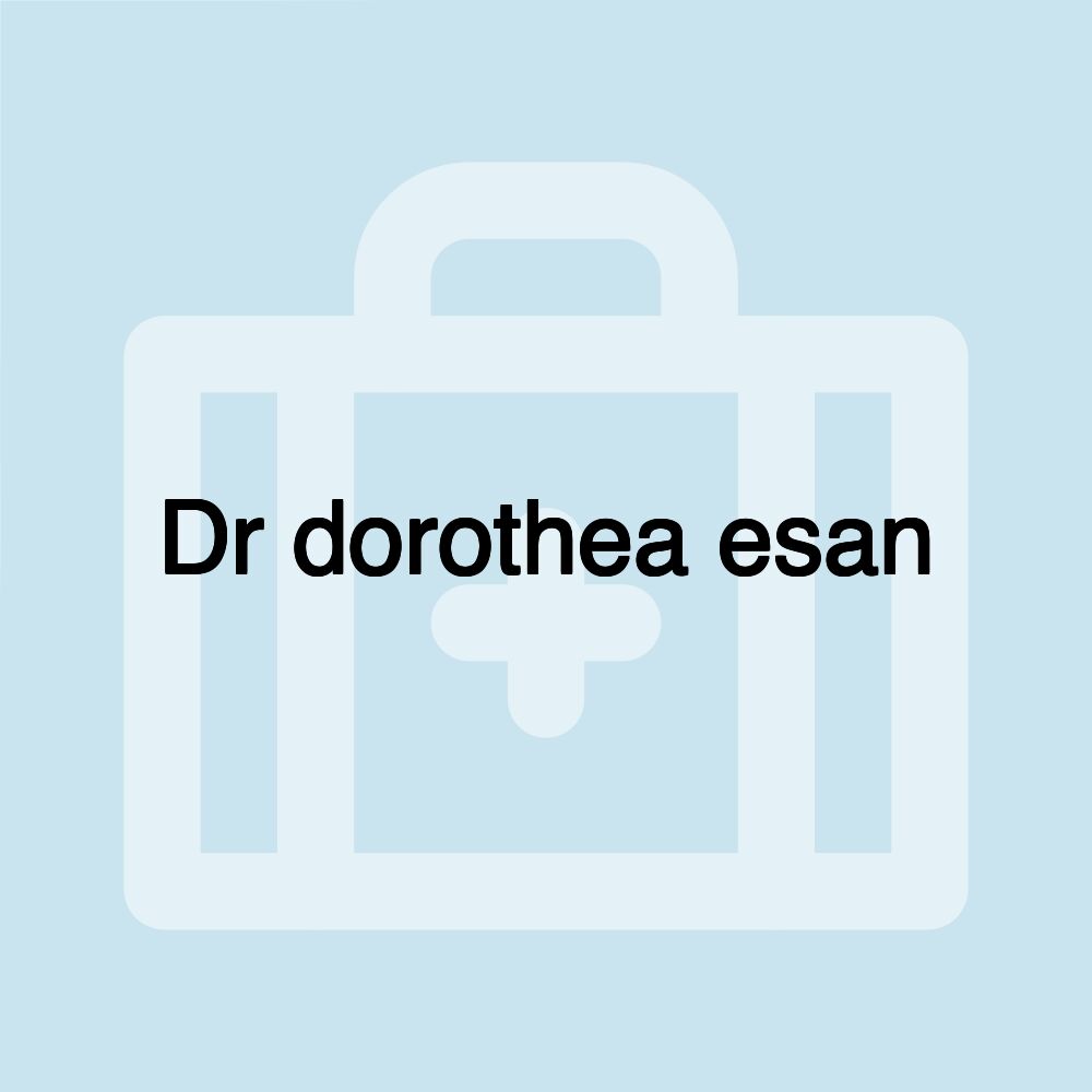 Dr dorothea esan