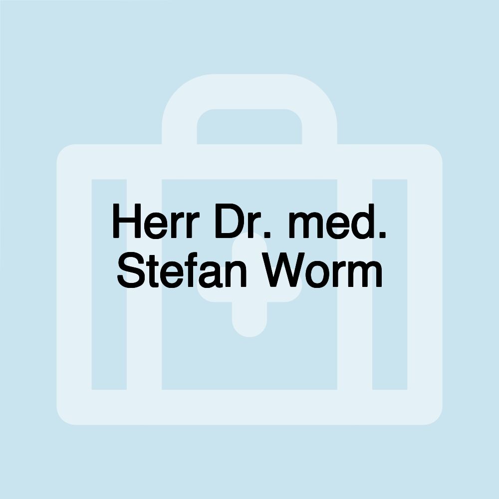 Herr Dr. med. Stefan Worm