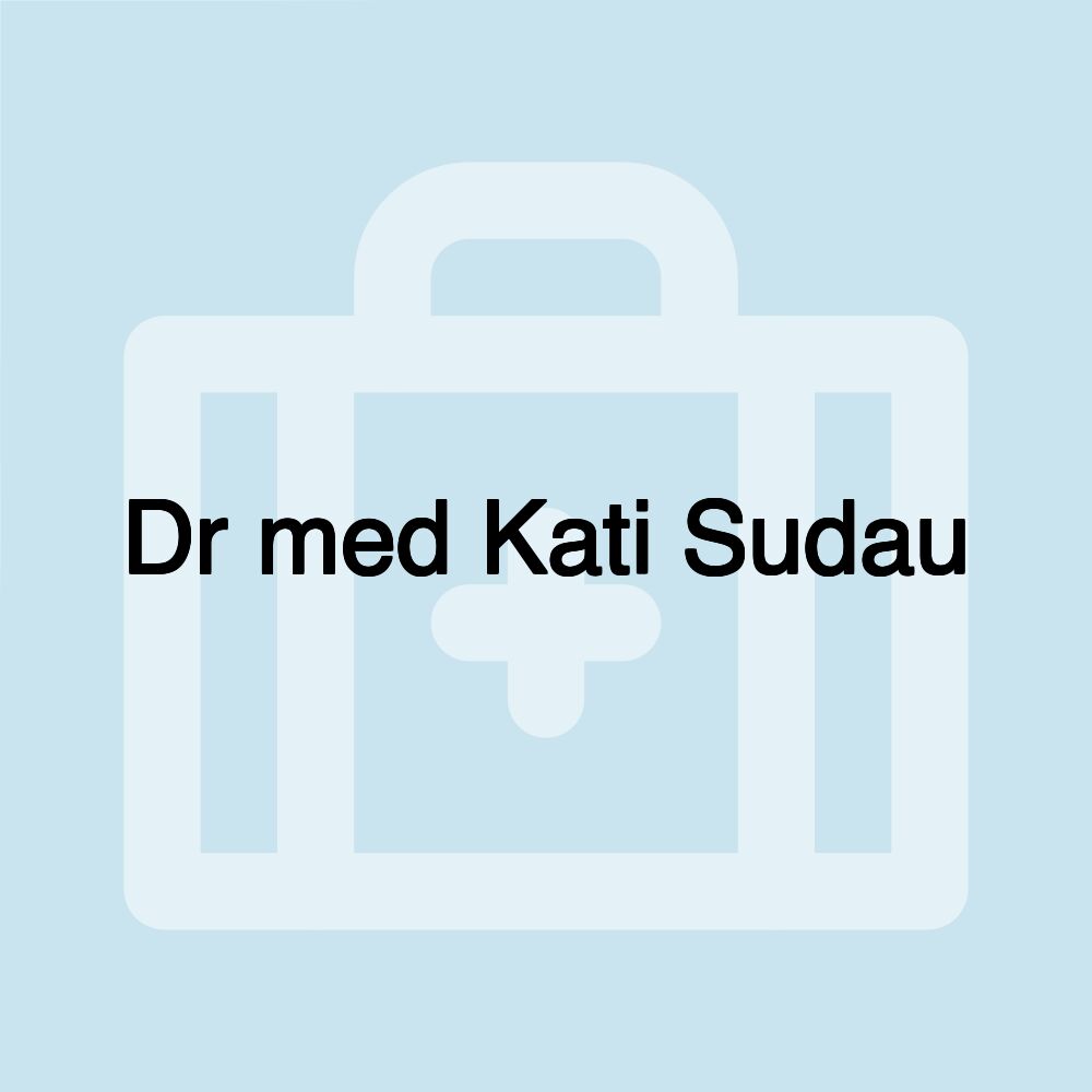 Dr med Kati Sudau