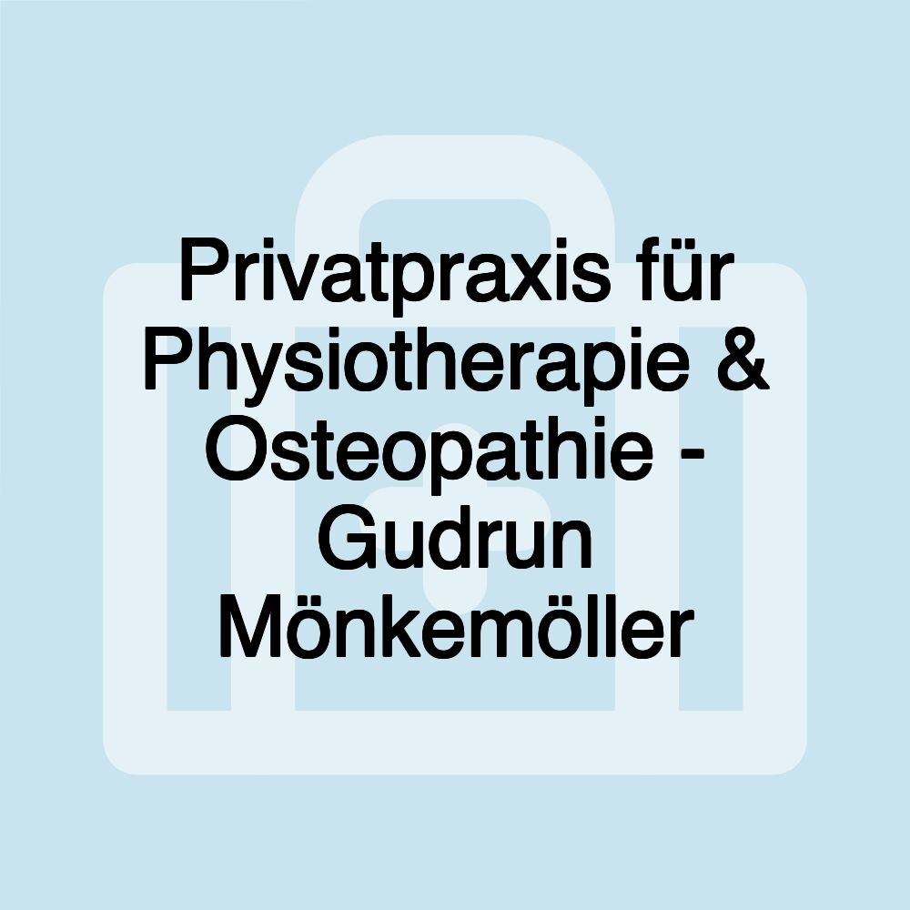 Privatpraxis für Physiotherapie & Osteopathie - Gudrun Mönkemöller