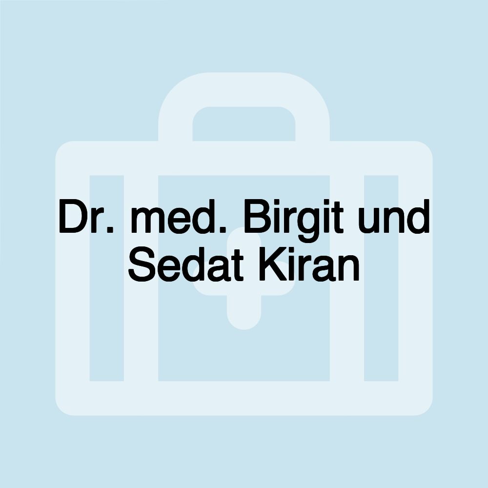 Dr. med. Birgit und Sedat Kiran