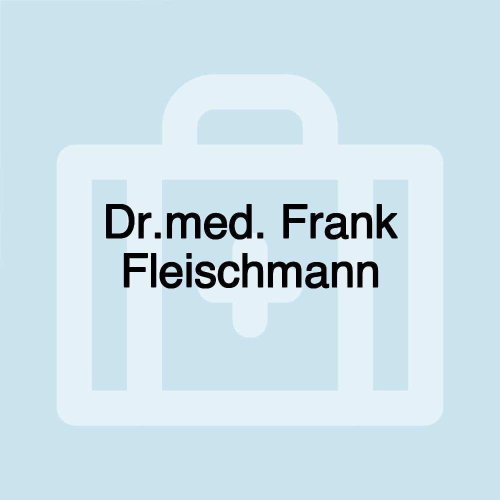 Dr.med. Frank Fleischmann