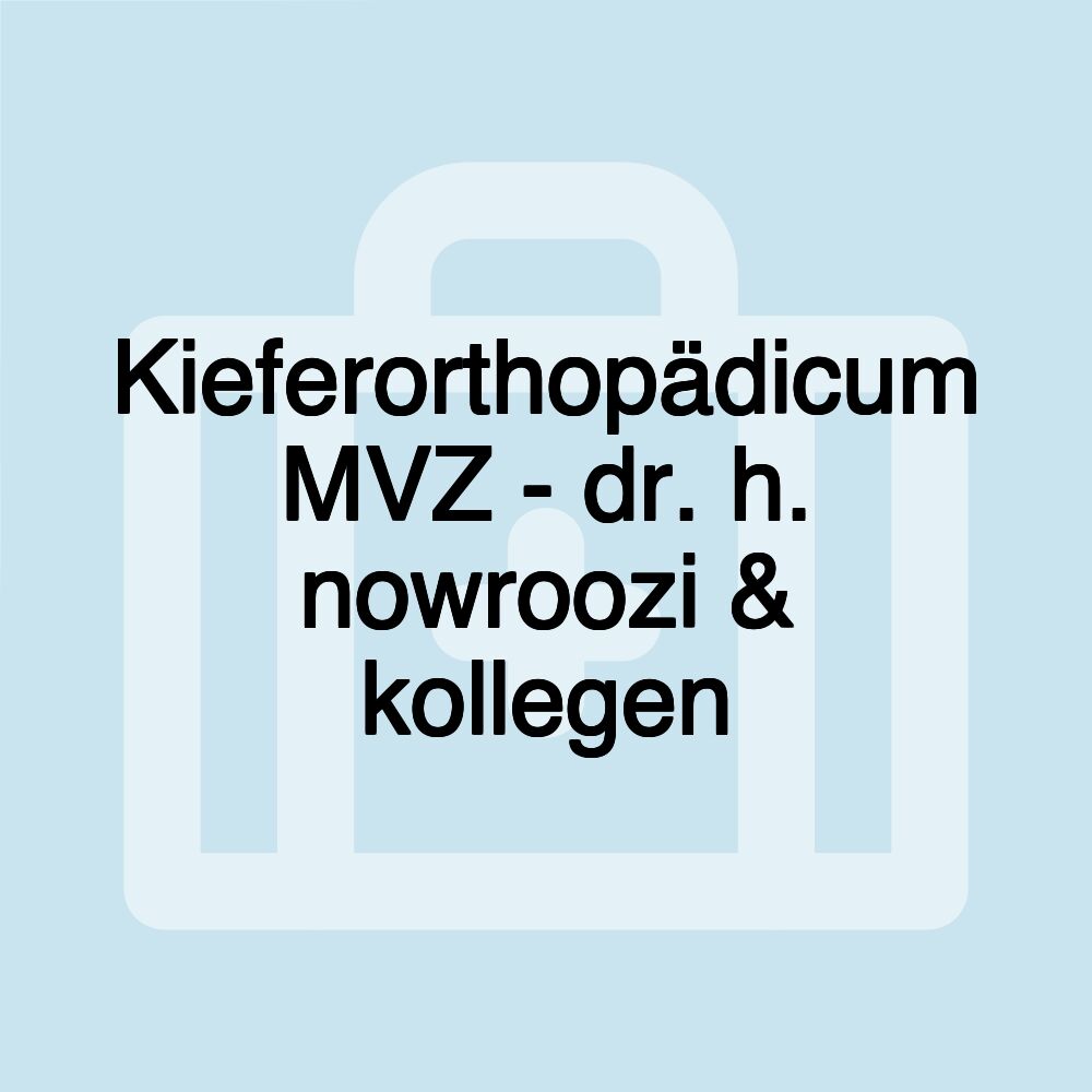 Kieferorthopädicum MVZ - dr. h. nowroozi & kollegen