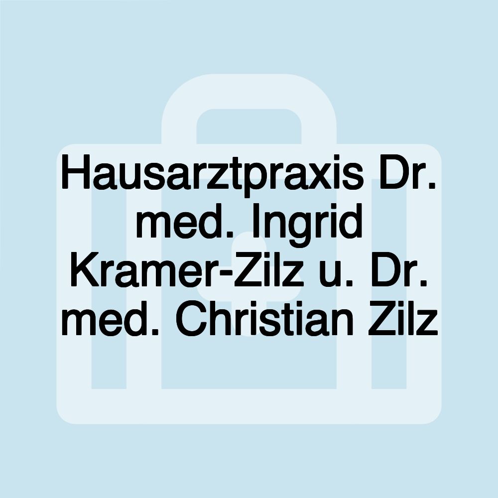 Hausarztpraxis Dr. med. Ingrid Kramer-Zilz u. Dr. med. Christian Zilz