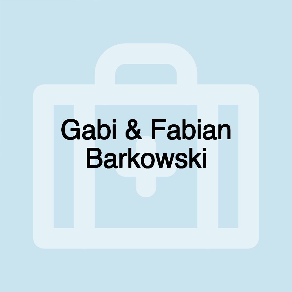 Gabi & Fabian Barkowski