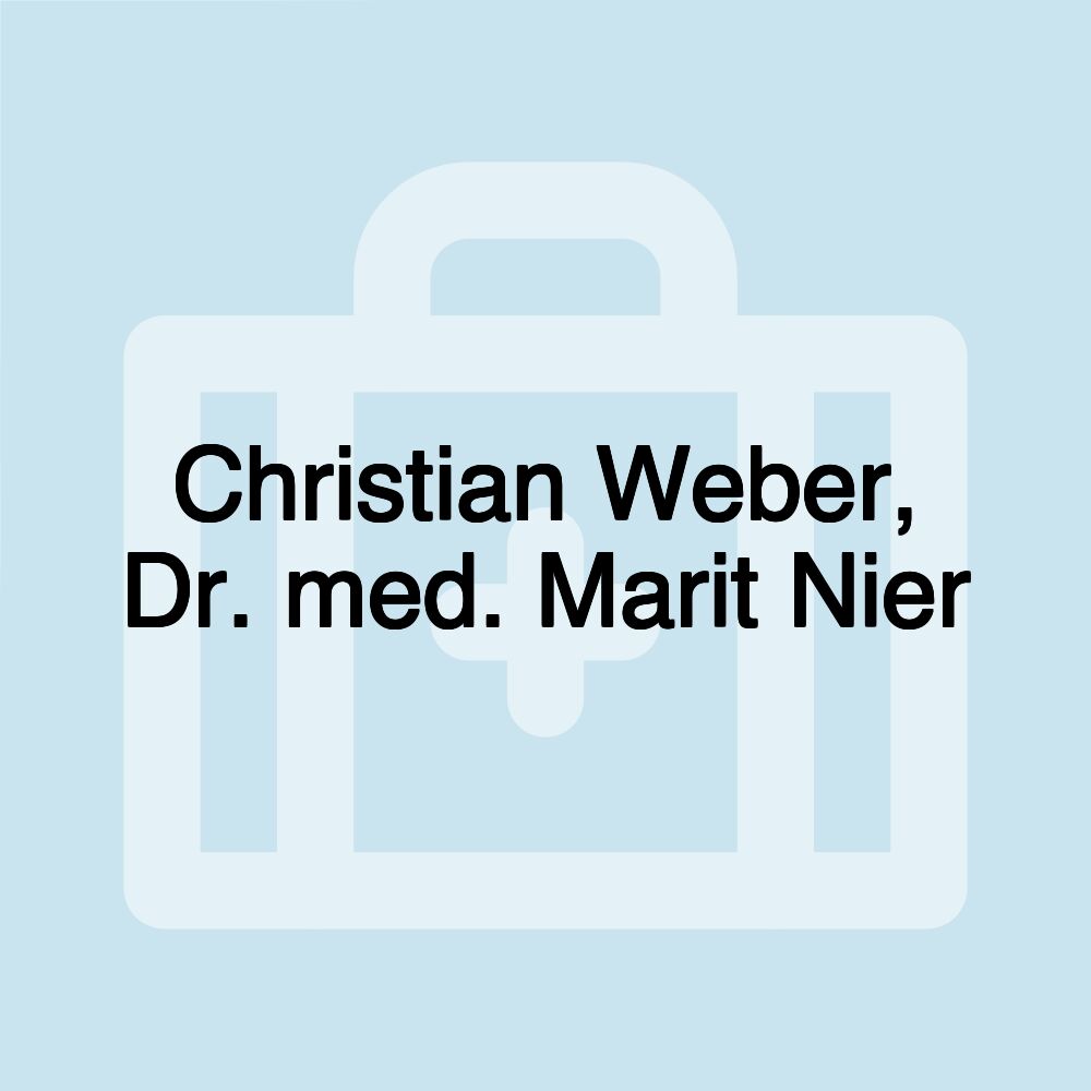 Christian Weber, Dr. med. Marit Nier