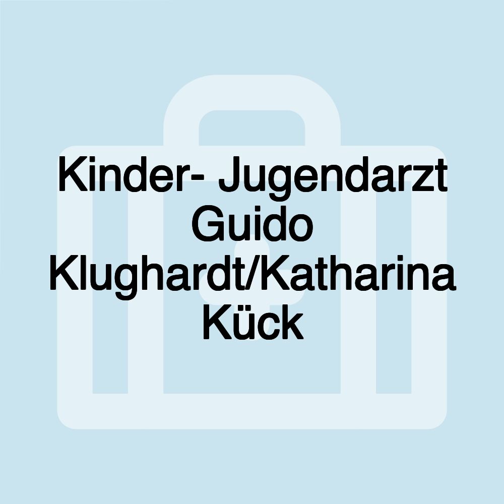 Kinder- Jugendarzt Guido Klughardt/Katharina Kück