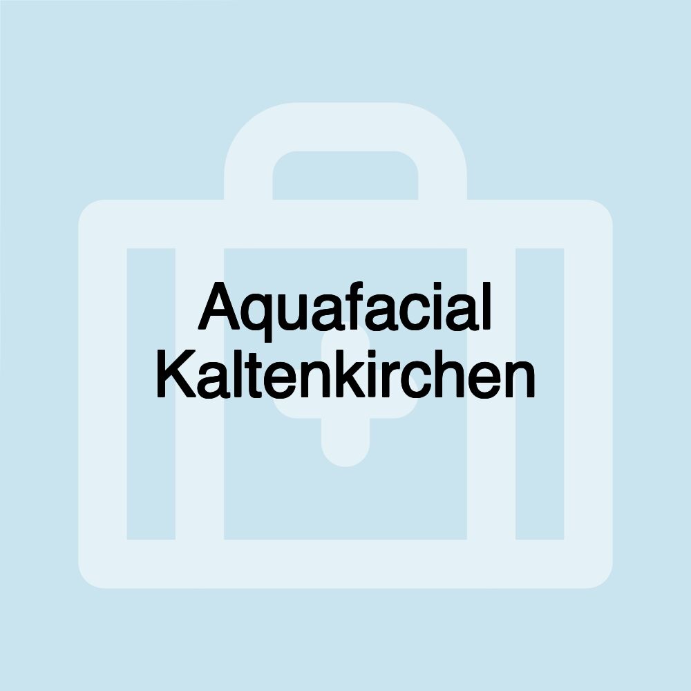 Aquafacial Kaltenkirchen