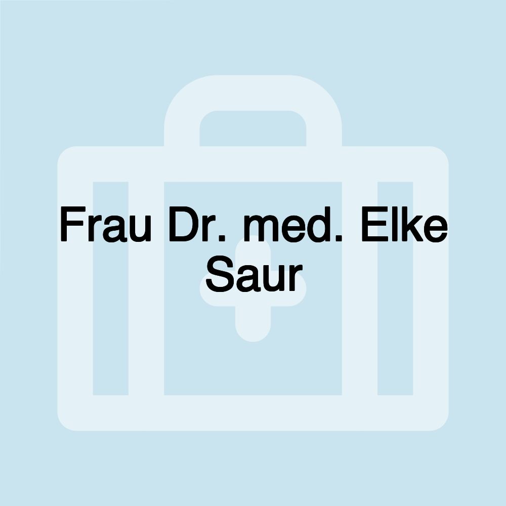 Frau Dr. med. Elke Saur