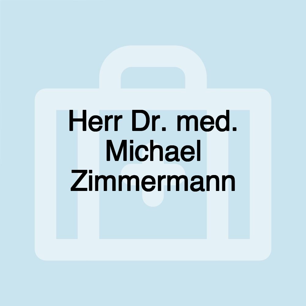 Herr Dr. med. Michael Zimmermann