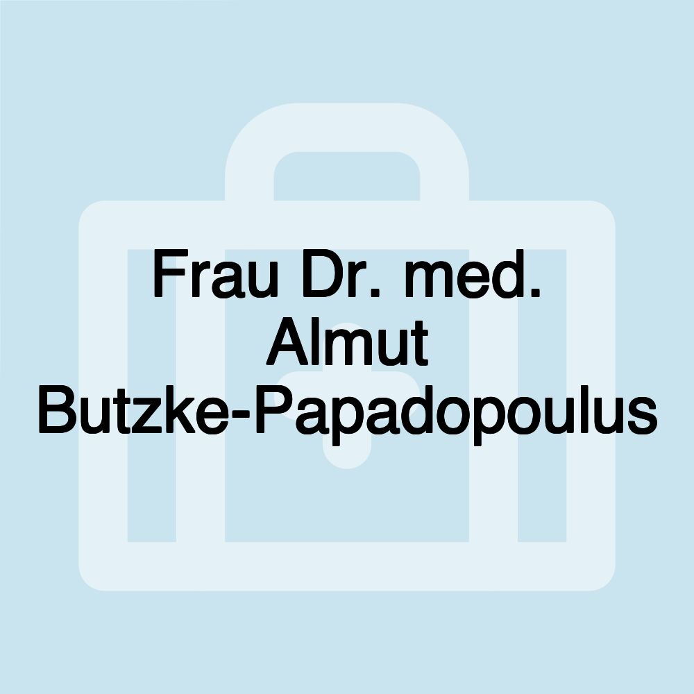 Frau Dr. med. Almut Butzke-Papadopoulus