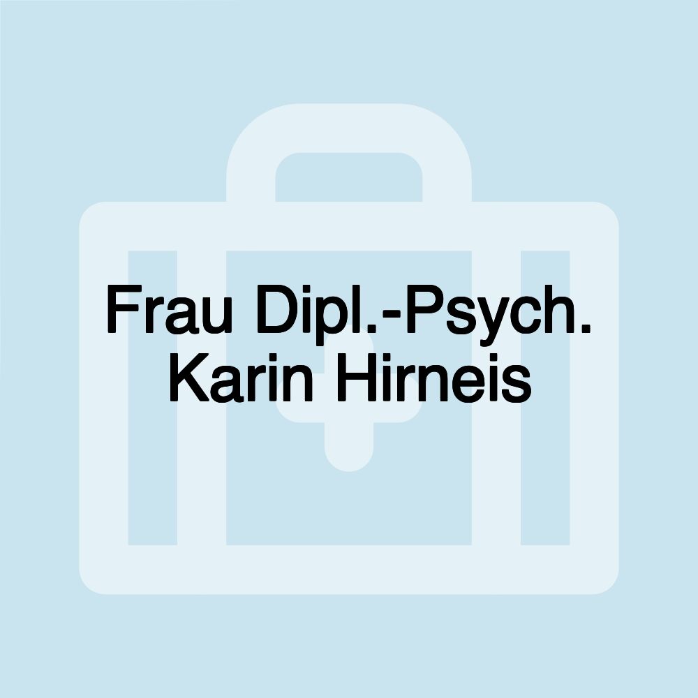 Frau Dipl.-Psych. Karin Hirneis