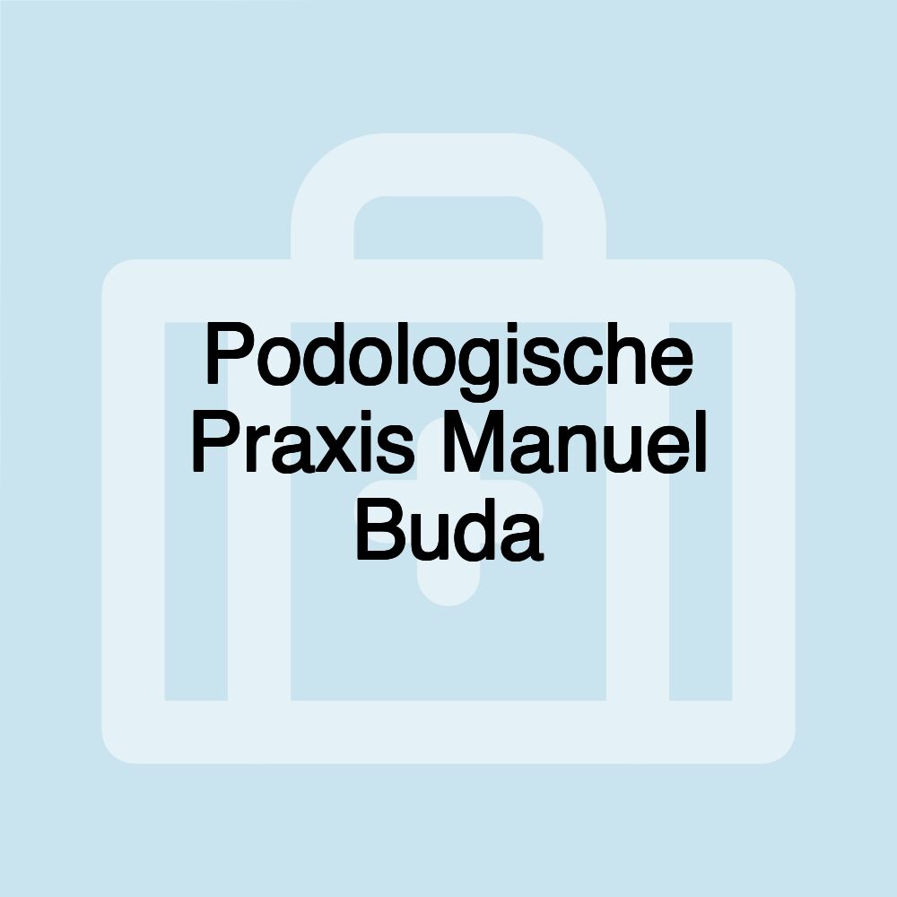 Podologische Praxis Manuel Buda