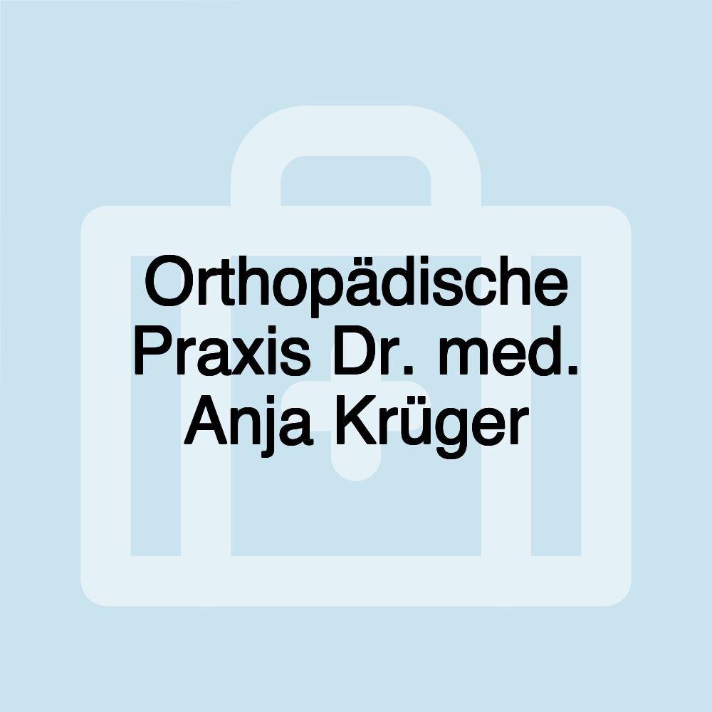 Orthopädische Praxis Dr. med. Anja Krüger