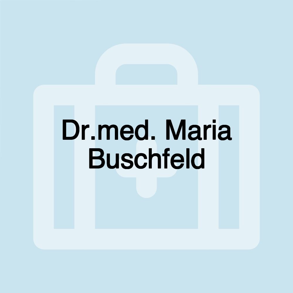 Dr.med. Maria Buschfeld