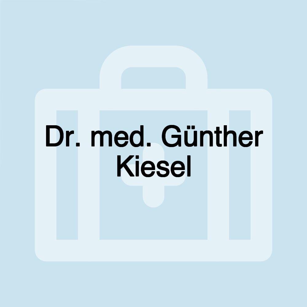 Dr. med. Günther Kiesel