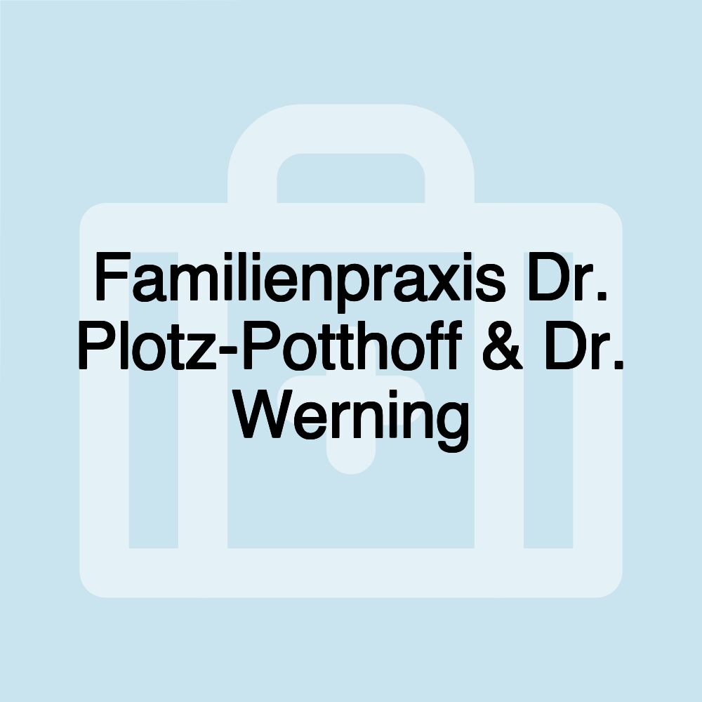 Familienpraxis Dr. Plotz-Potthoff & Dr. Werning