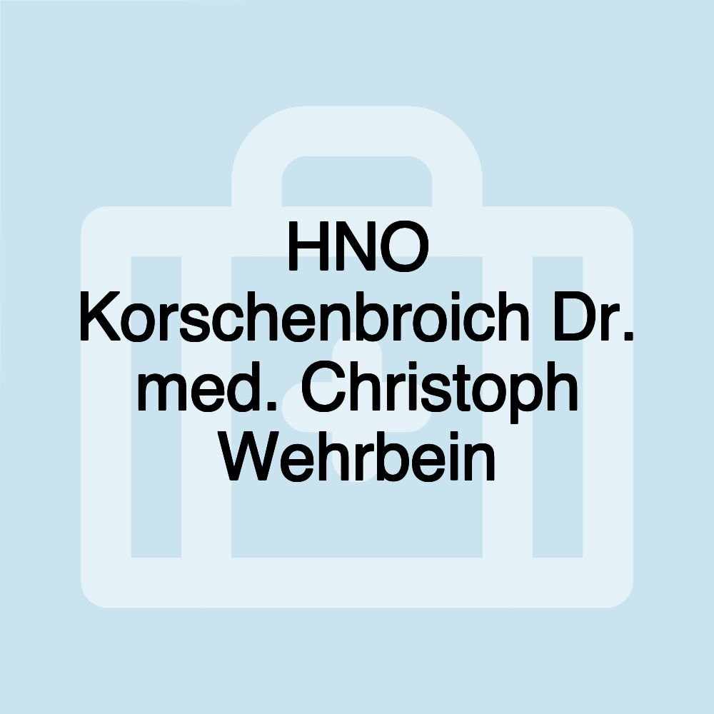 HNO Korschenbroich Dr. med. Christoph Wehrbein