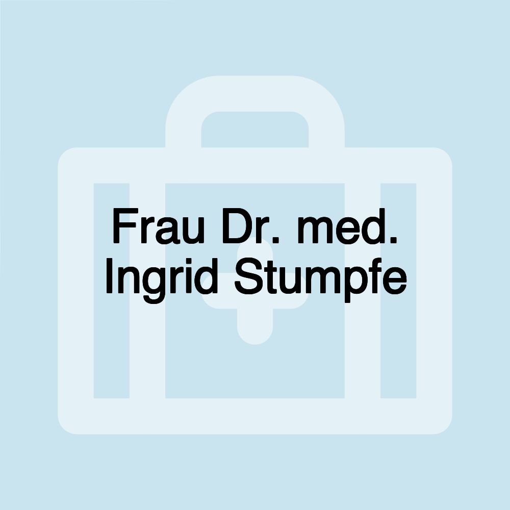 Frau Dr. med. Ingrid Stumpfe