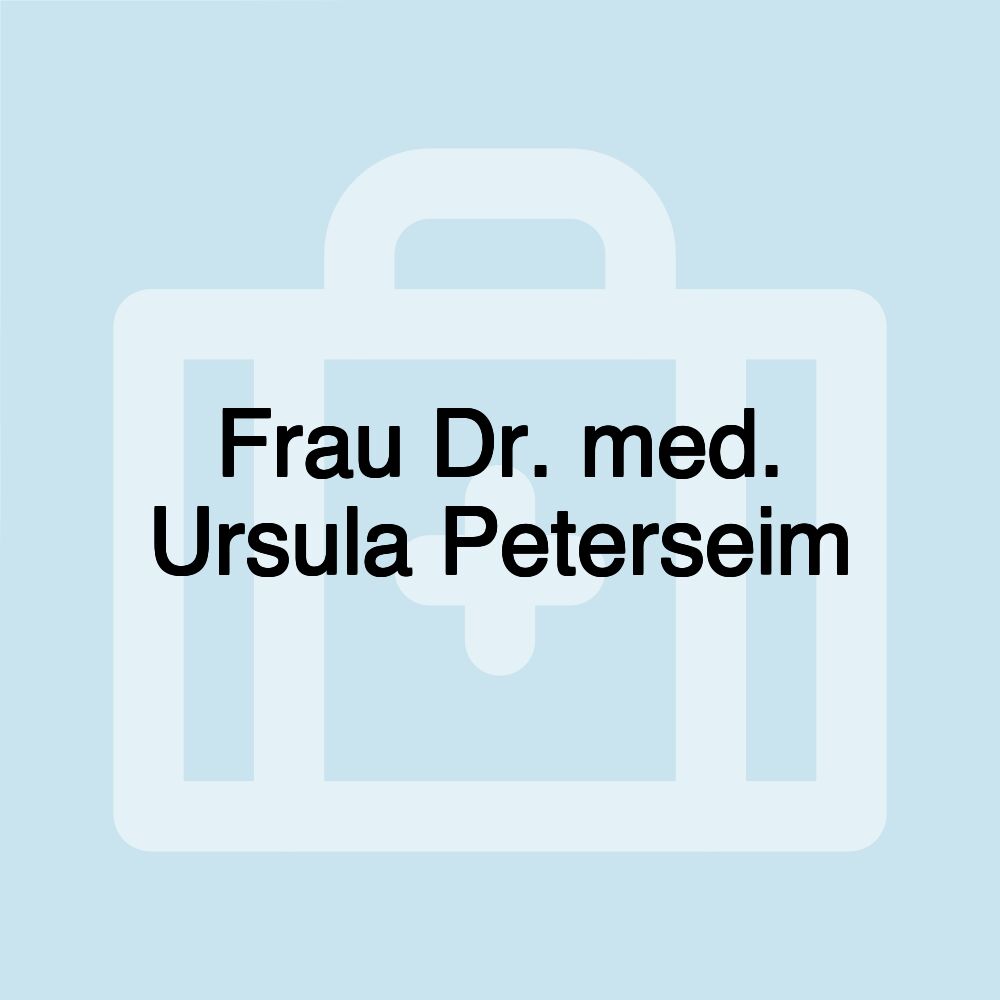 Frau Dr. med. Ursula Peterseim