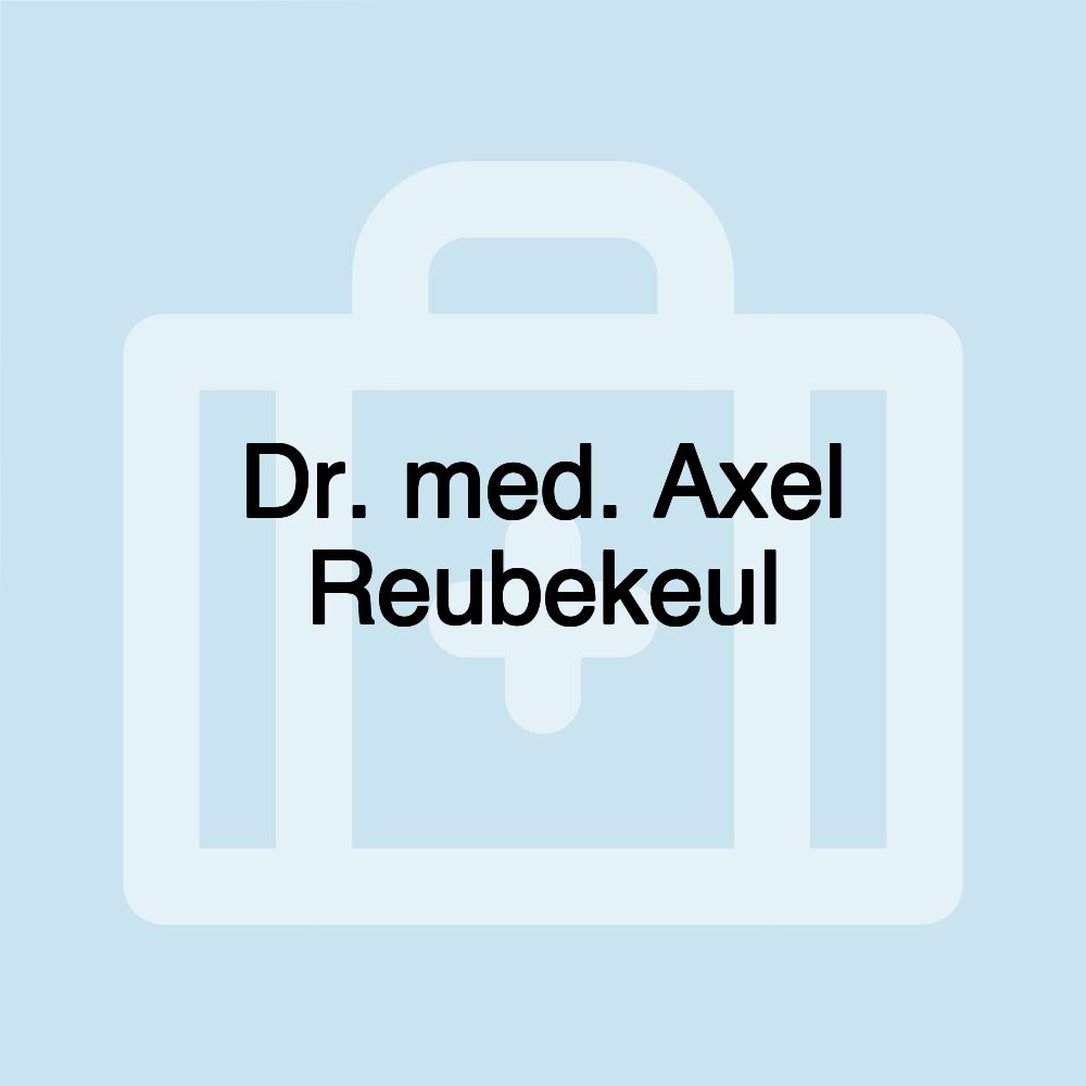 Dr. med. Axel Reubekeul