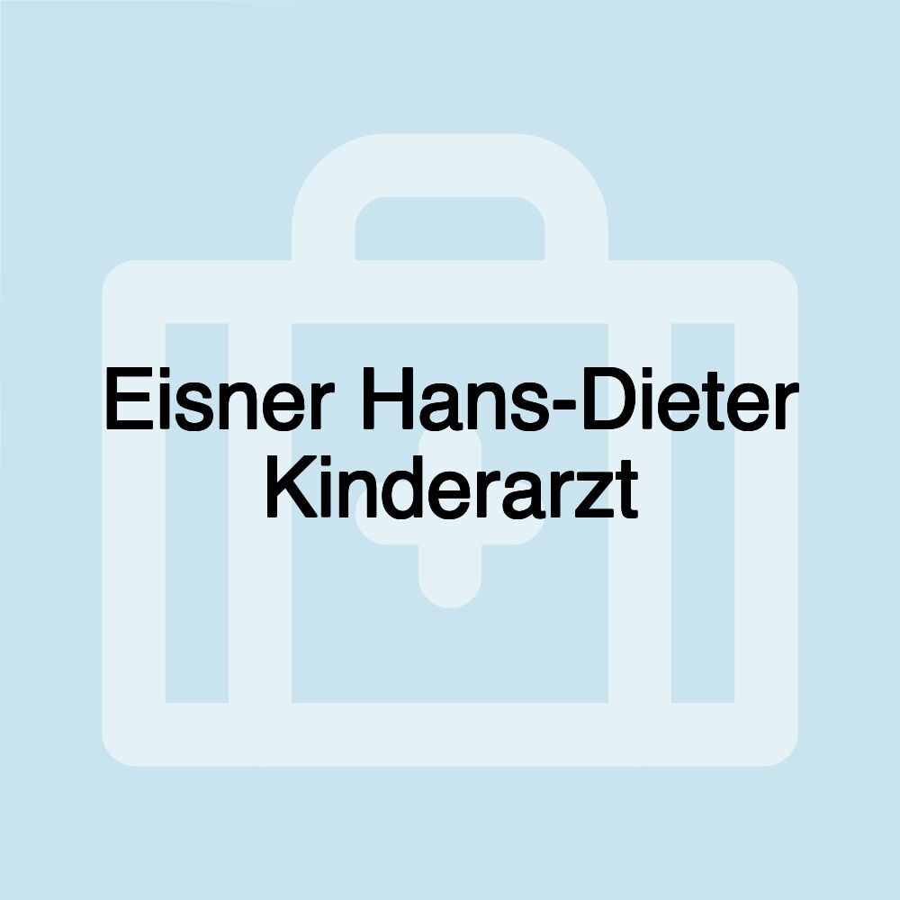 Eisner Hans-Dieter Kinderarzt