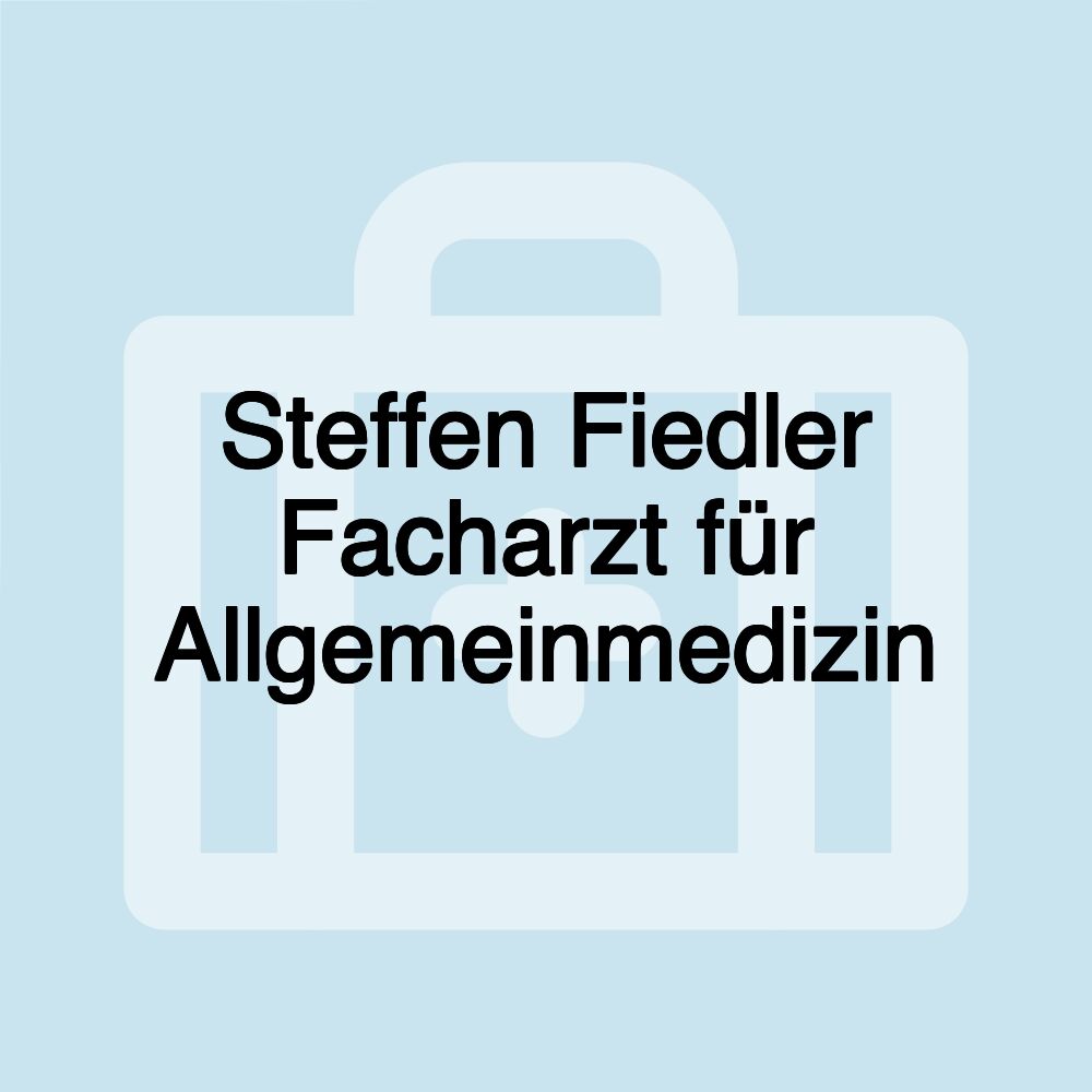 Steffen Fiedler Facharzt für Allgemeinmedizin