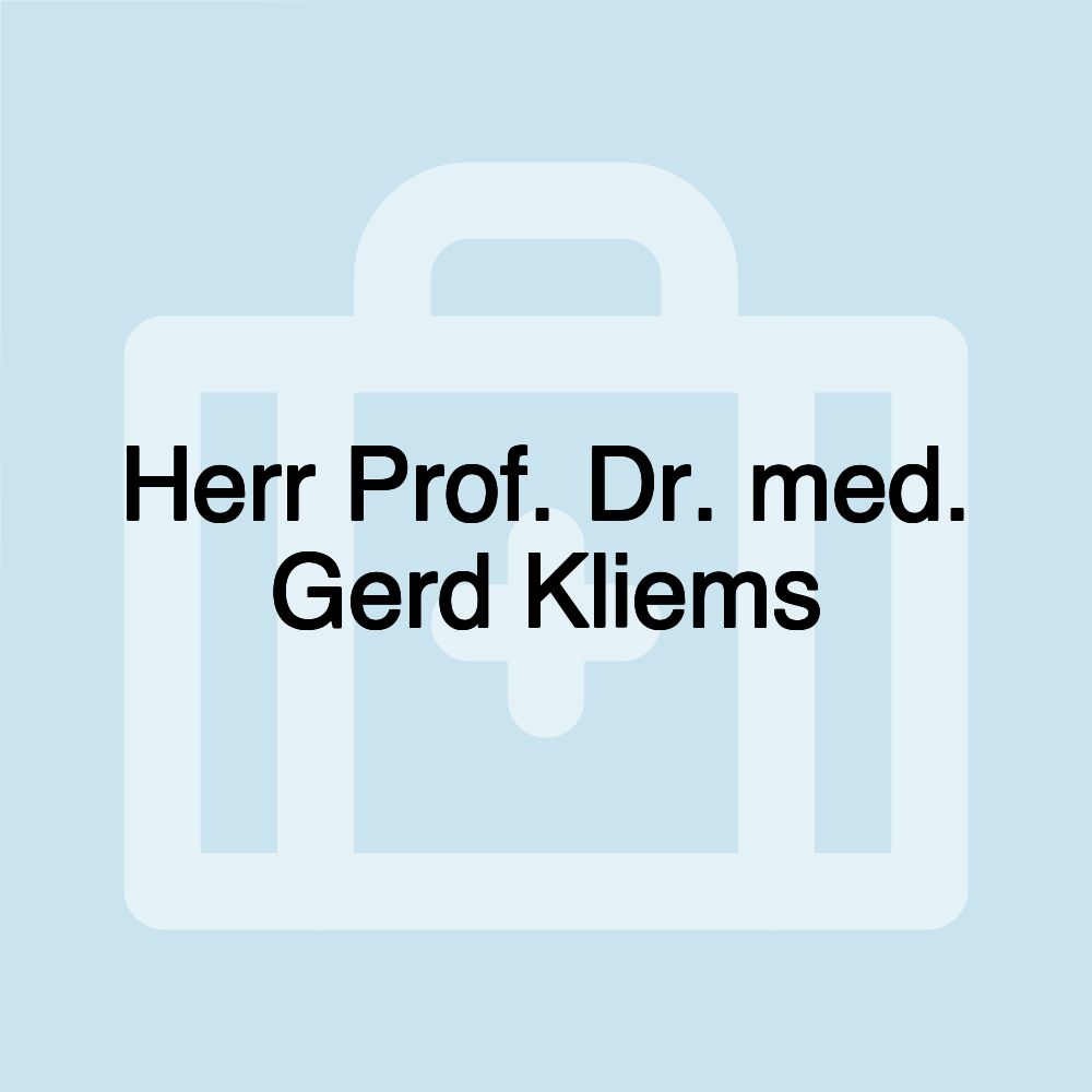 Herr Prof. Dr. med. Gerd Kliems