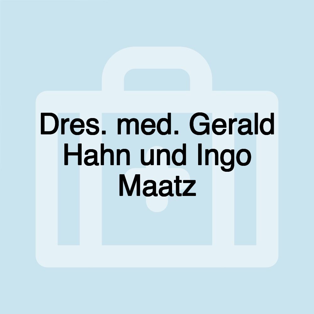 Dres. med. Gerald Hahn und Ingo Maatz