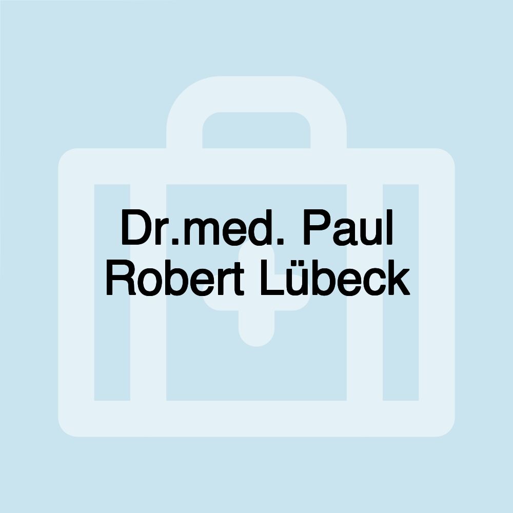 Dr.med. Paul Robert Lübeck