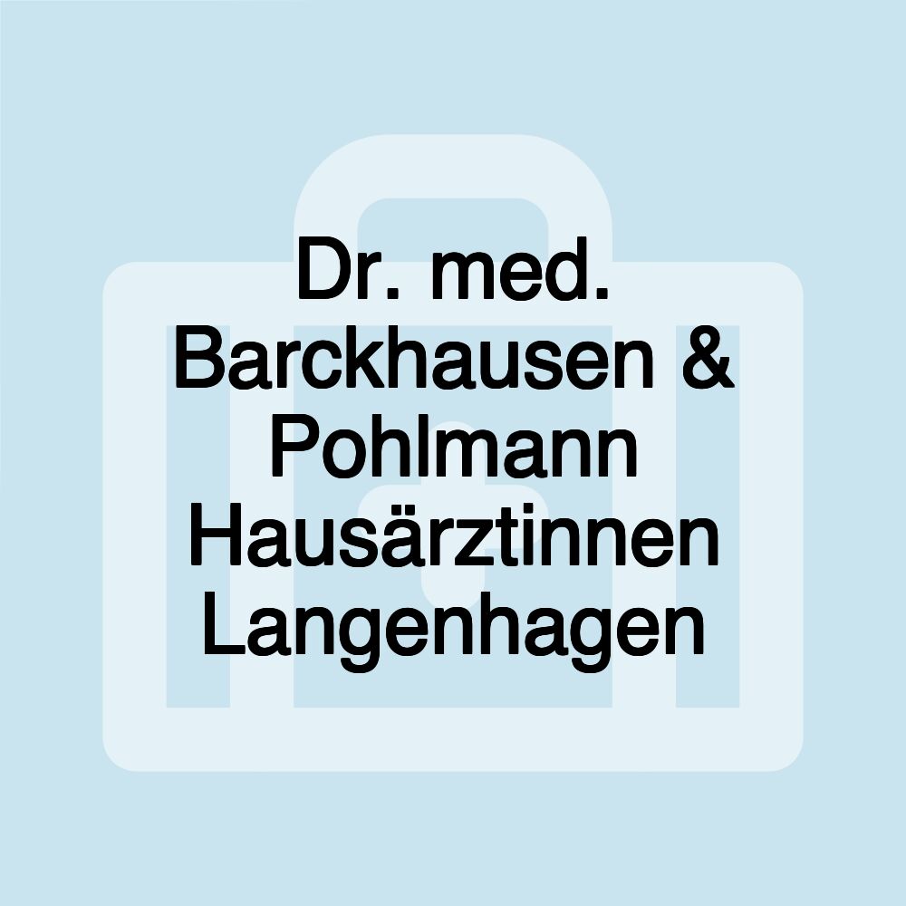 Dr. med. Barckhausen & Pohlmann Hausärztinnen Langenhagen