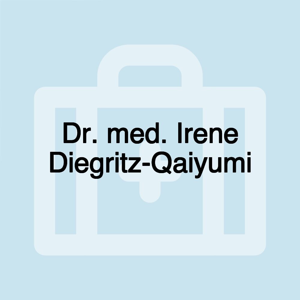Dr. med. Irene Diegritz-Qaiyumi