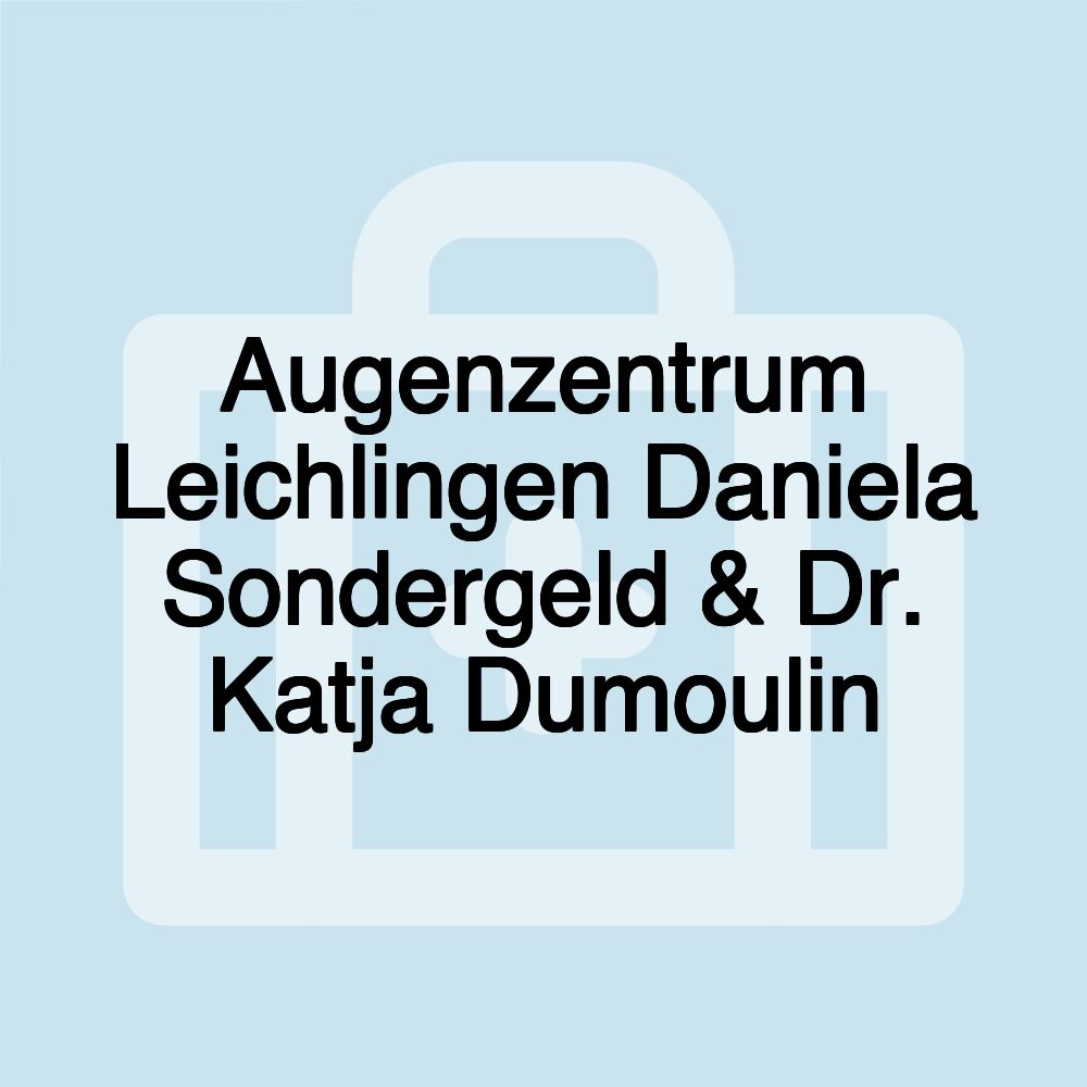 Augenzentrum Leichlingen Daniela Sondergeld & Dr. Katja Dumoulin