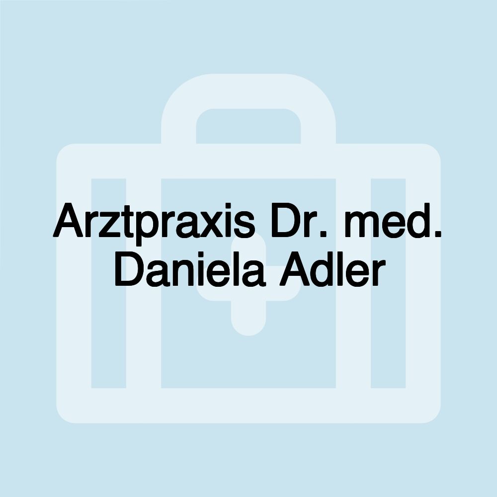 Arztpraxis Dr. med. Daniela Adler