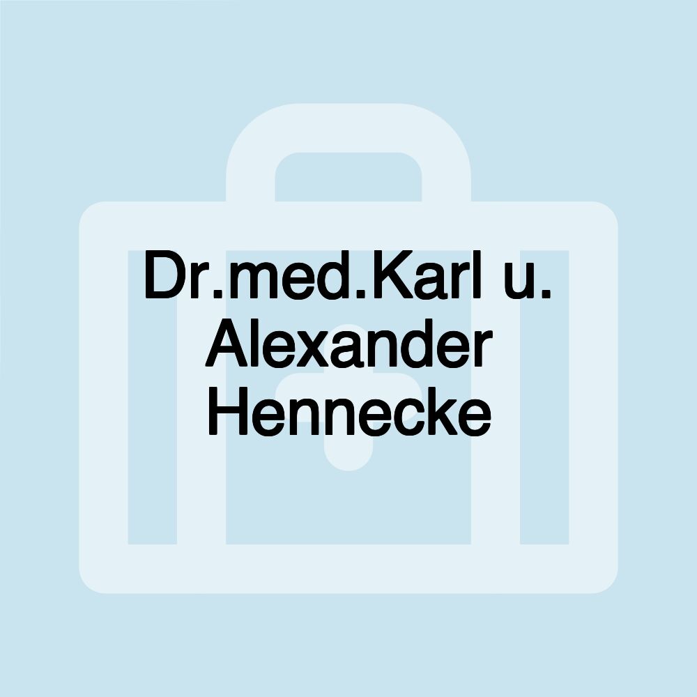 Dr.med.Karl u. Alexander Hennecke
