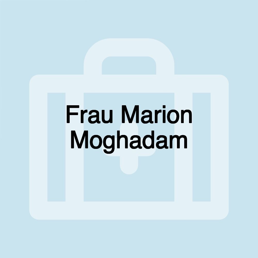 Frau Marion Moghadam