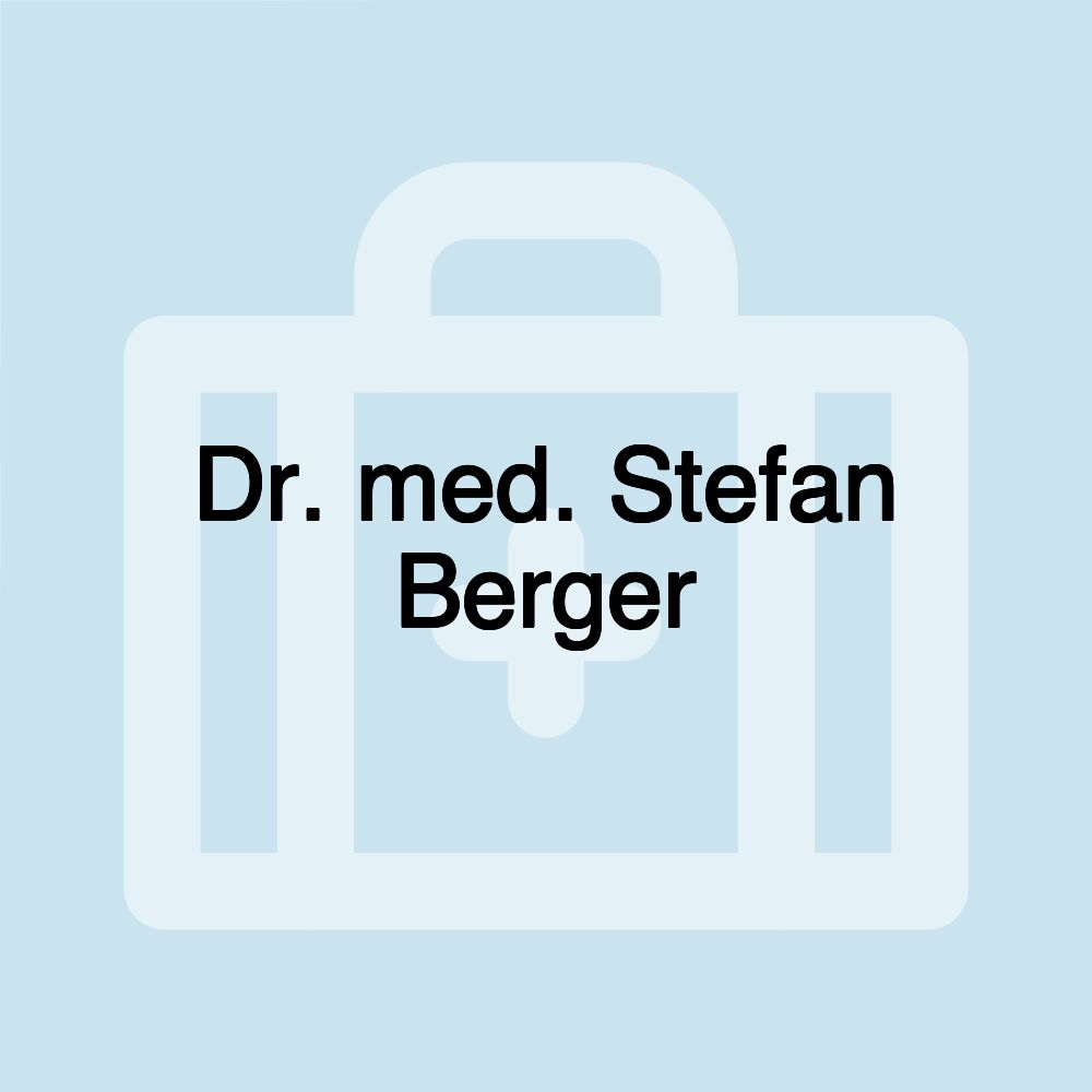 Dr. med. Stefan Berger