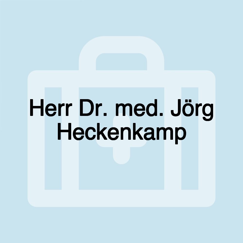 Herr Dr. med. Jörg Heckenkamp