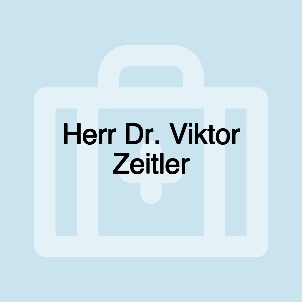 Herr Dr. Viktor Zeitler
