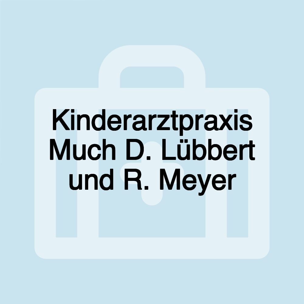 Kinderarztpraxis Much D. Lübbert und R. Meyer