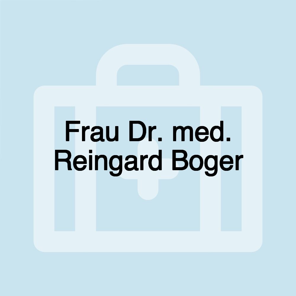 Frau Dr. med. Reingard Boger