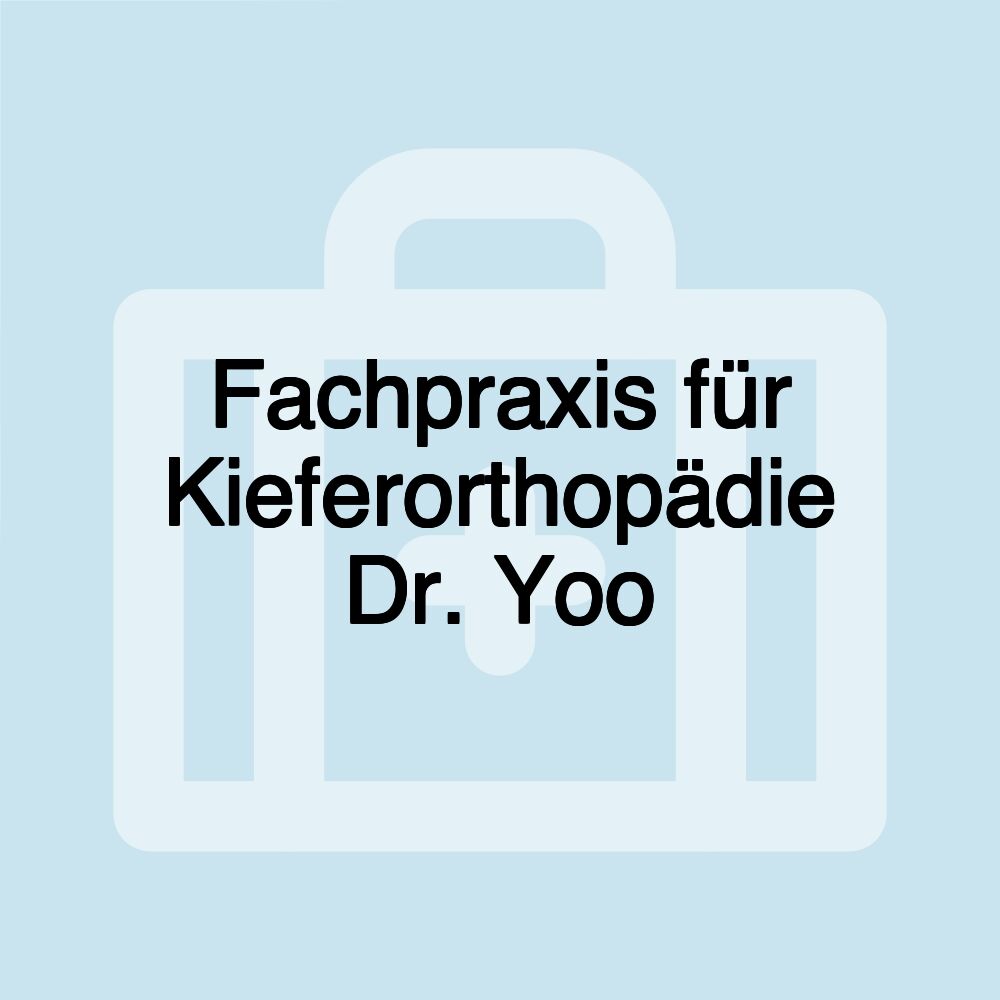Fachpraxis für Kieferorthopädie Dr. Yoo