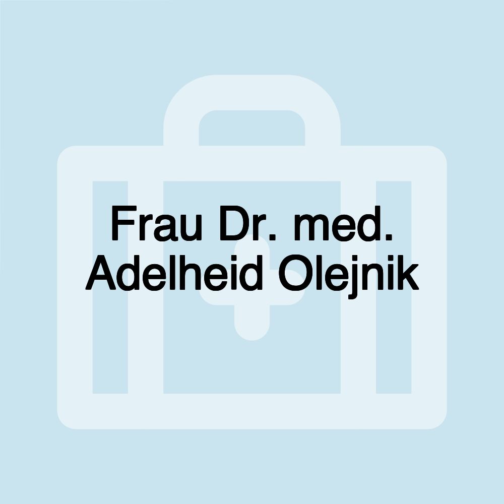 Frau Dr. med. Adelheid Olejnik
