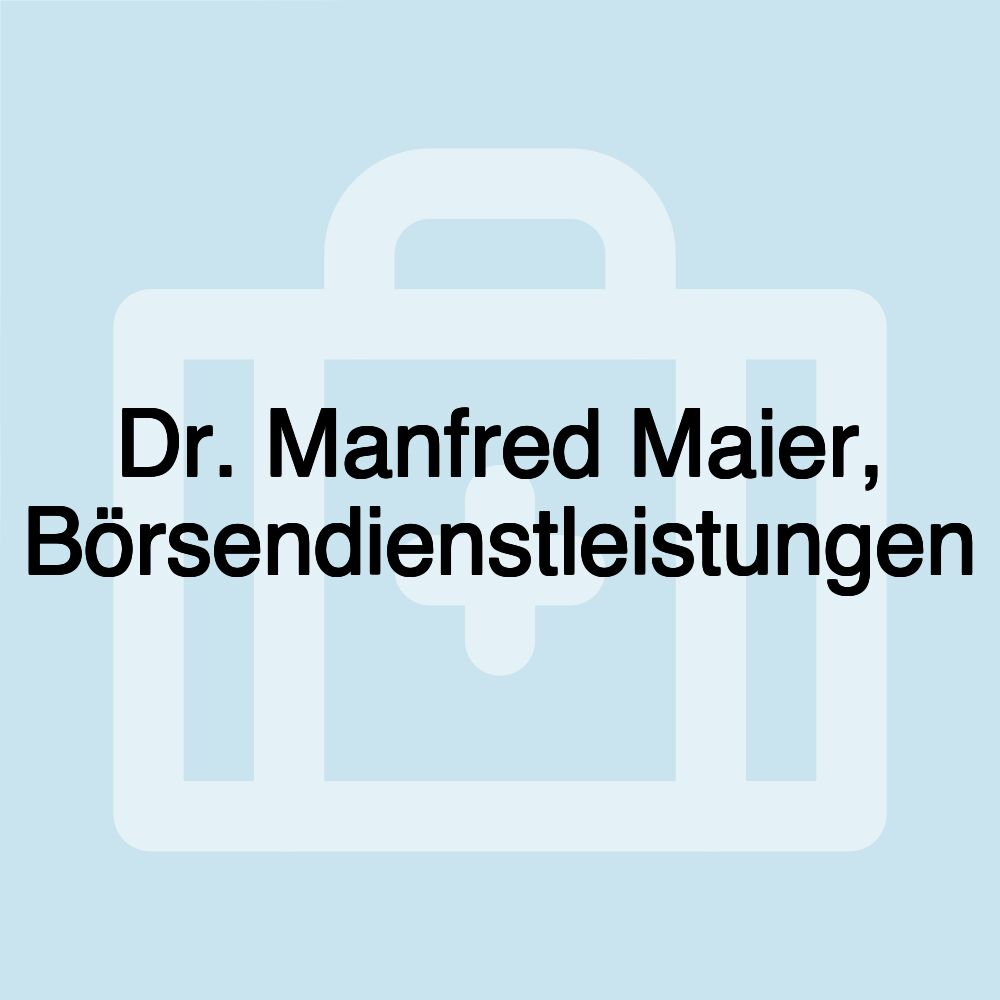 Dr. Manfred Maier, Börsendienstleistungen