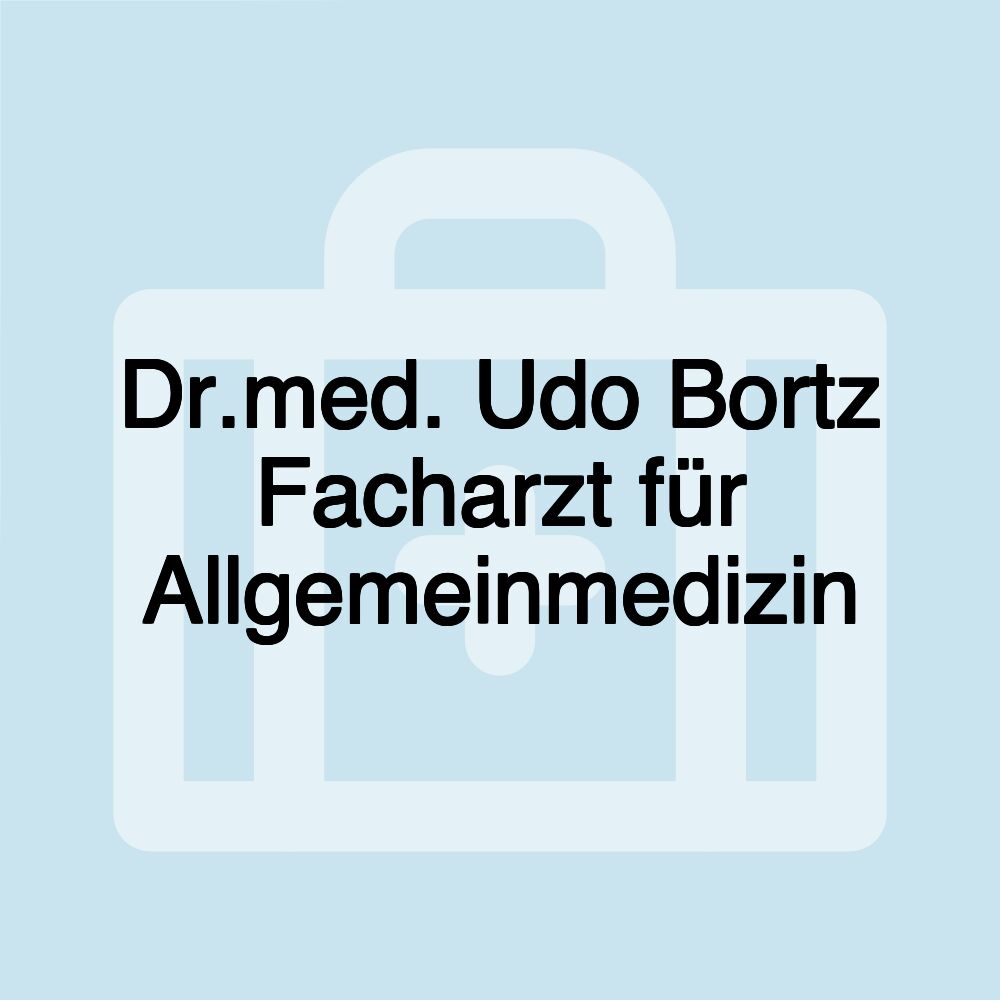 Dr.med. Udo Bortz Facharzt für Allgemeinmedizin