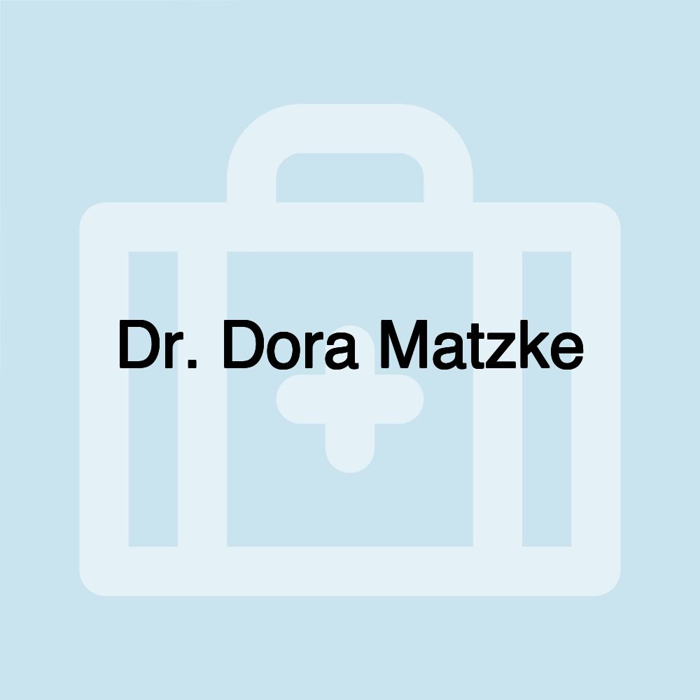 Dr. Dora Matzke