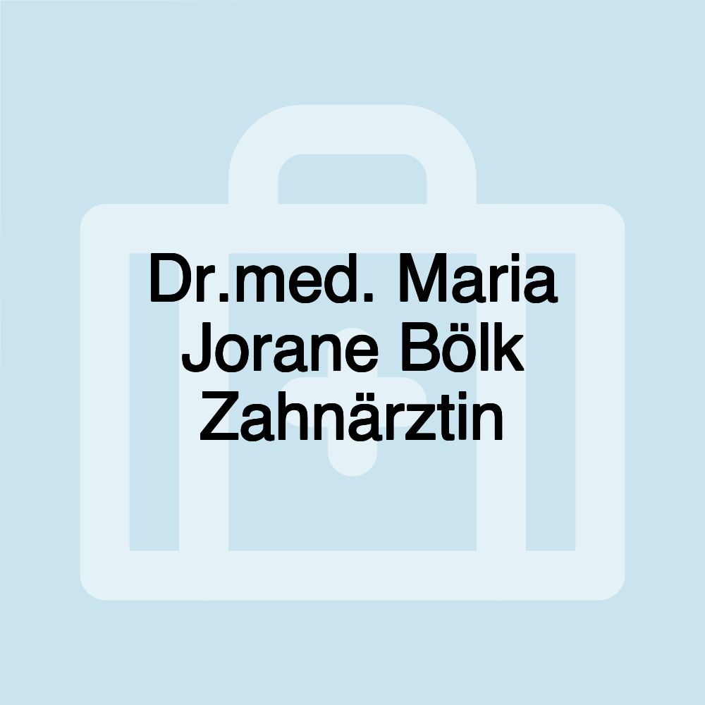 Dr.med. Maria Jorane Bölk Zahnärztin