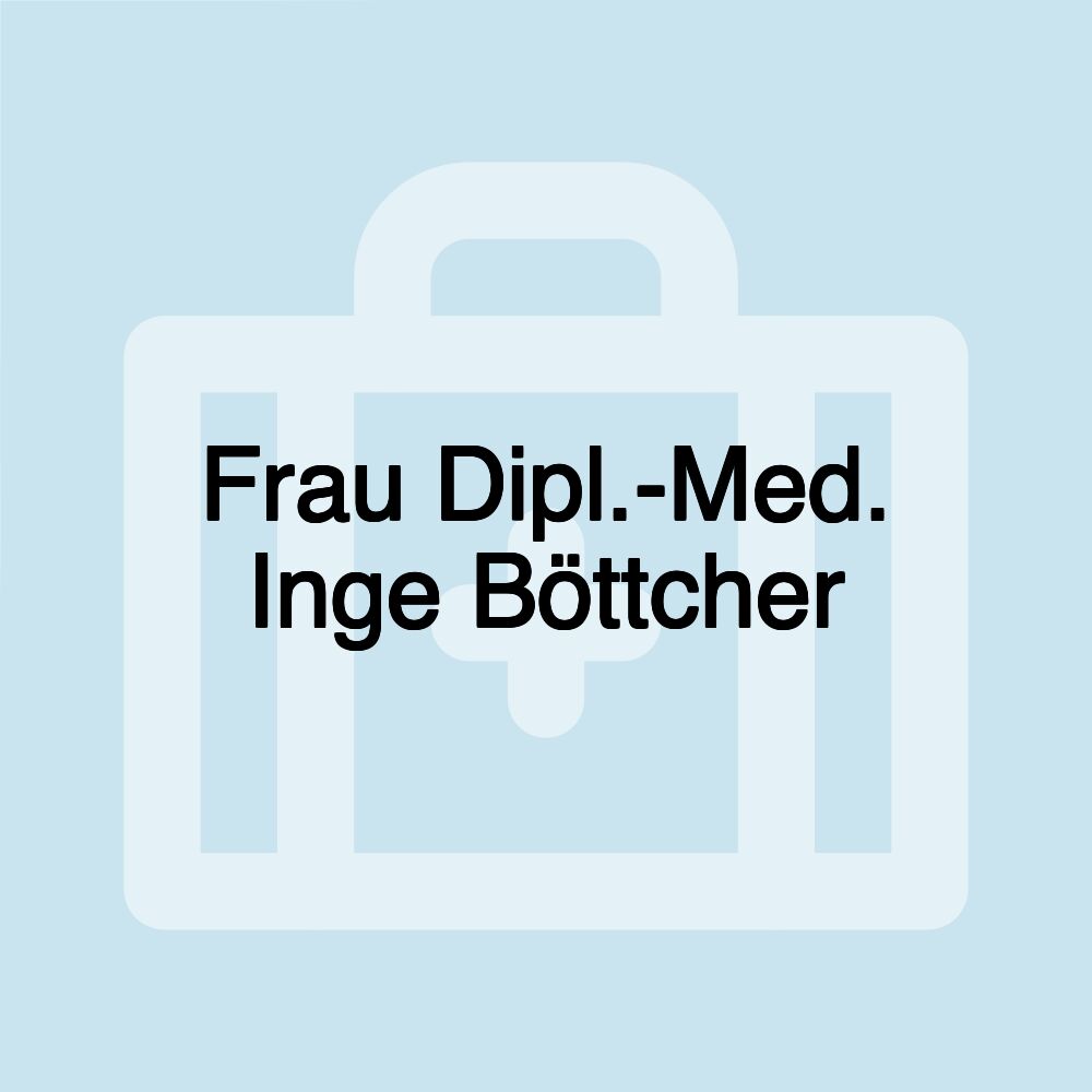 Frau Dipl.-Med. Inge Böttcher