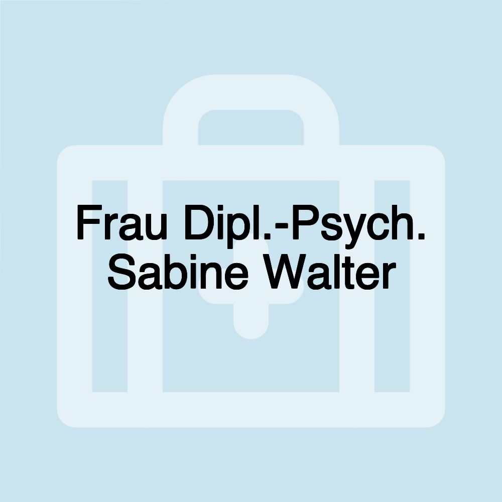 Frau Dipl.-Psych. Sabine Walter